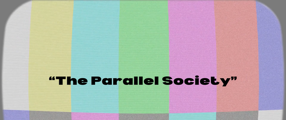 The Parallel Society — Future Money Progress Grant Report #1 - The ...