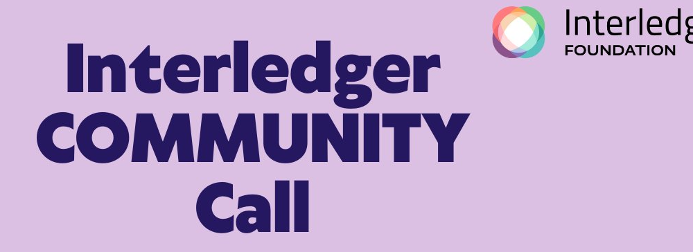 Cover image for Meeting Minutes and Recordings from Interledger Community Call - 8 March 2023